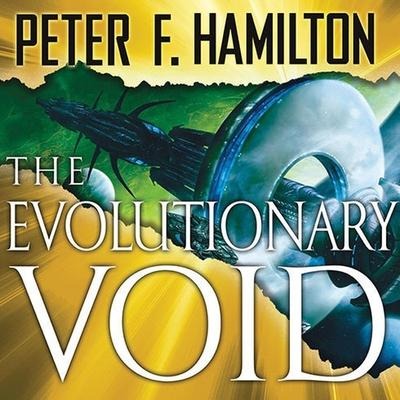 The Evolutionary Void Lib/E - Peter F. Hamilton