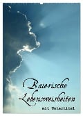 Baierische Lebensweisheiten mit Untertitel (Wandkalender 2024 DIN A2 hoch), CALVENDO Monatskalender - ~Bwd~ ~Bwd~