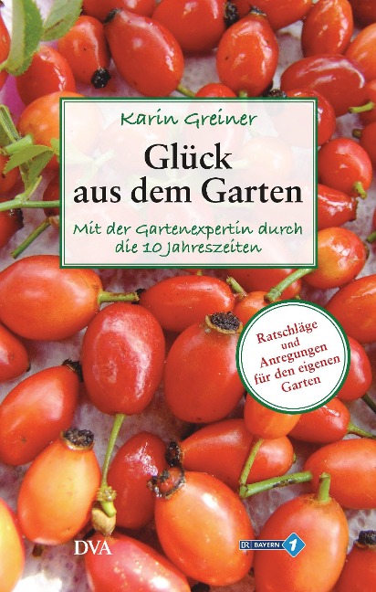 Glück aus dem Garten - Karin Greiner