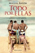Cover-Bild zum Titel 'Todo por ellas' von 'Miguel Bayon'
