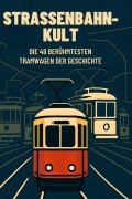 Cover-Bild zum Titel 'Straßenbahn-Kult' von 'Linus Schmied'