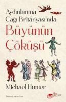 Aydinlanma Cagi Britanyasinda Büyünün Cöküsü - Christopher J. Ferguson