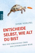 Cover-Bild zum Titel 'Entscheide selbst, wie alt du bist' von 'Sven Voelpel'