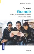 Cover-Bild zum Titel 'Comment grandir' von 'Marie-Pierre Lamy-Péchoux'