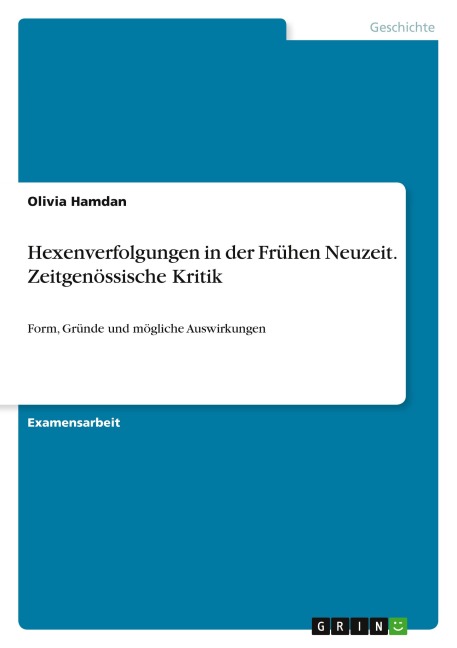 Hexenverfolgungen in der Frühen Neuzeit. Zeitgenössische Kritik - Olivia Hamdan