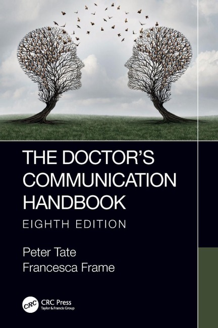 The Doctor's Communication Handbook, 8th Edition - Francesca Frame, Peter Tate