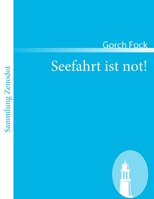 Seefahrt ist not! - Gorch Fock