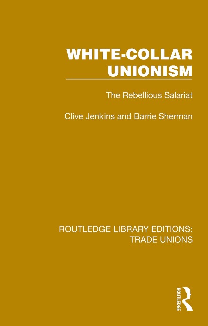 White-Collar Unionism - Clive Jenkins, Barrie Sherman