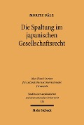 Die Spaltung im japanischen Gesellschaftsrecht - Moritz Bälz