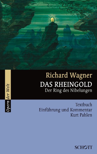 Das Rheingold - Kurt Pahlen, Richard Wagner