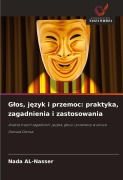 Cover-Bild zum Titel 'G¿os, j¿zyk i przemoc: praktyka, zagadnienia i zastosowania' von 'Nada Al-Nasser'