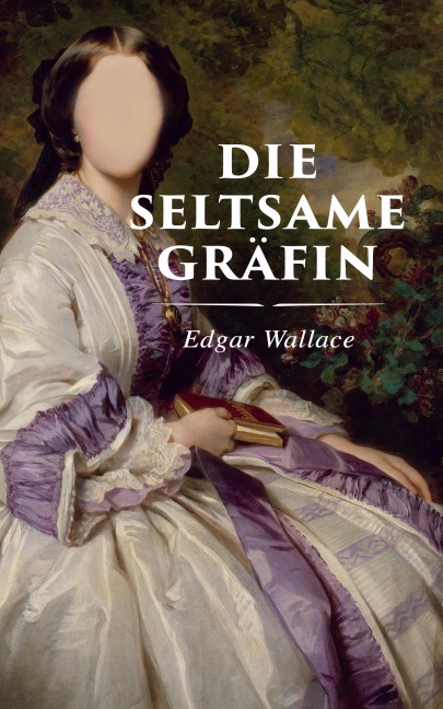 Die seltsame Gräfin - Edgar Wallace