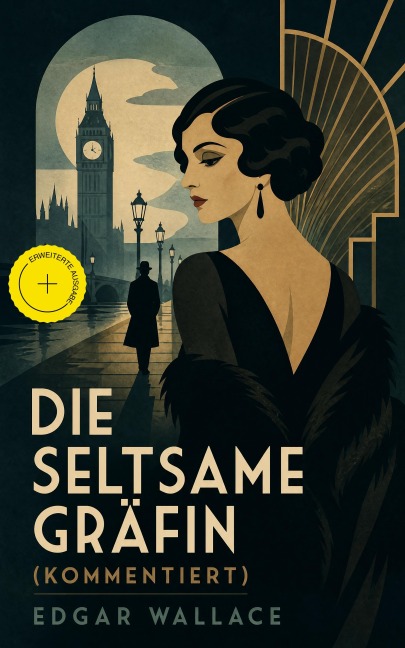 Die seltsame Gräfin (Kommentiert) - Edgar Wallace