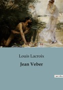 Cover-Bild zum Titel 'Jean Veber' von 'Louis Lacroix'