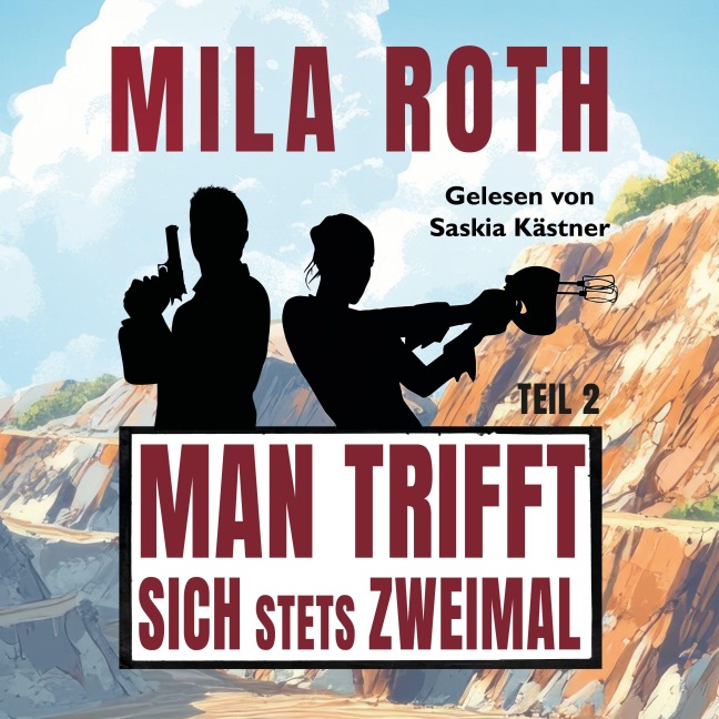 Man trifft sich stets zweimal (Teil 2) - Mila Roth