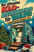 Cover-Bild zum Titel 'Der ultimative Klo-Adventskalender für Vanlifer' von 'Clara Krüger'