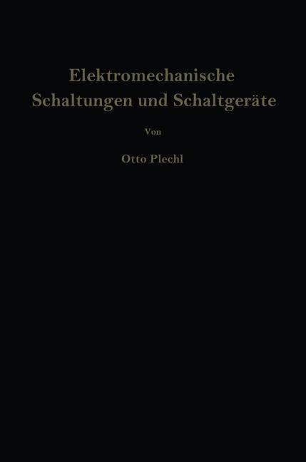 Elektromechanische Schaltungen und Schaltgeräte - Otto Plechl