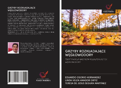 GRZYBY ROZK¿ADAJ¿CE W¿GLOWODORY - Eduardo Osorio Hernandez, Linda Velen Amador Ortíz, Teresa de Jesus Segura Martínez