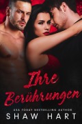 Cover-Bild zum Titel 'Ihre Berührungen (Too Hot, #1)' von 'Shaw Hart'