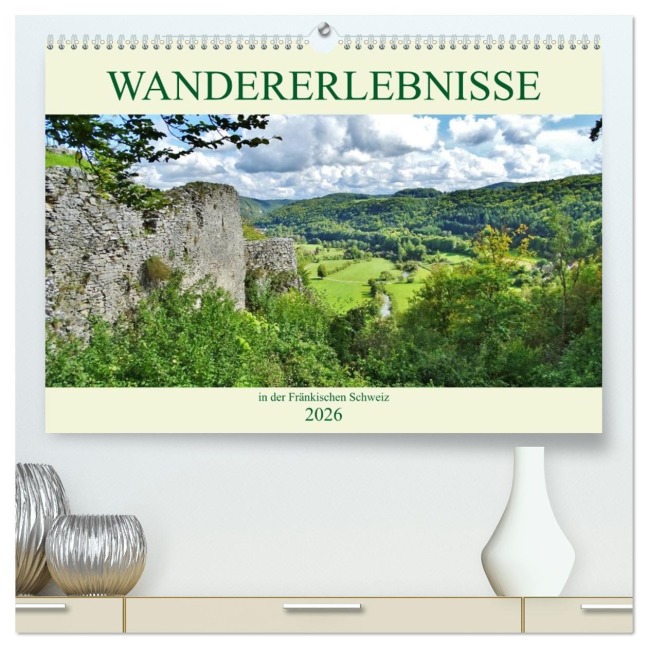 Wandererlebnisse in der Fränkischen Schweiz (hochwertiger Premium Wandkalender 2026 DIN A2 quer), Kunstdruck in Hochglanz - Andrea Janke