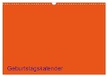 Bastel-Geburtstagskalender orange / Geburtstagskalender (Wandkalender 2024 DIN A3 quer), CALVENDO Monatskalender - Kreativ Ist Gut