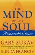 The Mind of the Soul - Gary Zukav, Linda Francis