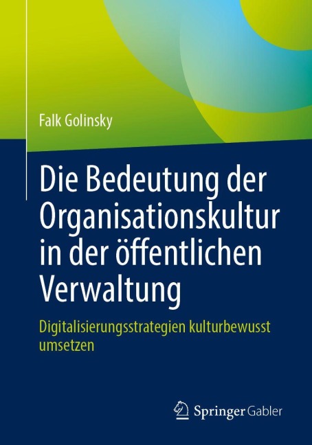 Die Bedeutung der Organisationskultur in der öffentlichen Verwaltung - Falk Golinsky