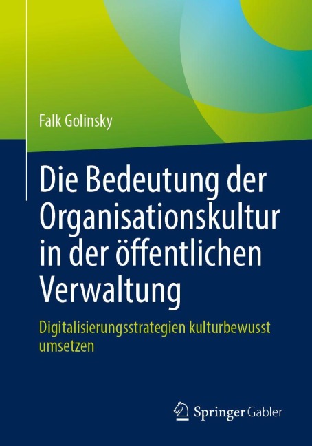 Die Bedeutung der Organisationskultur in der öffentlichen Verwaltung - Falk Golinsky