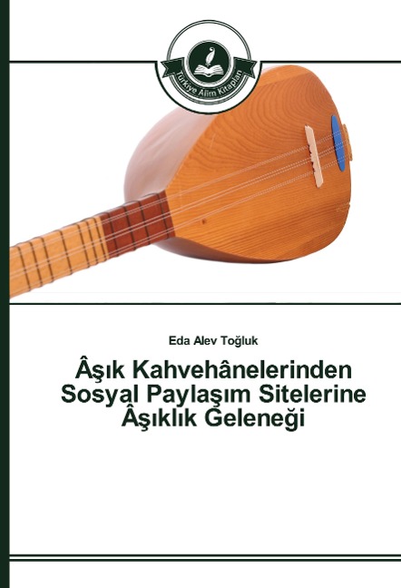 Â¿¿k Kahvehânelerinden Sosyal Payla¿¿m Sitelerine Â¿¿kl¿k Gelene¿i - Eda Alev To¿luk
