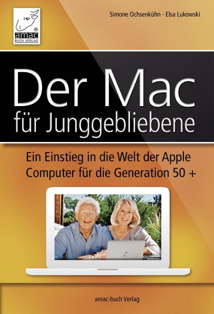Der Mac für Junggebliebene - Elsa Lukowski, Simone Ochsenkühn