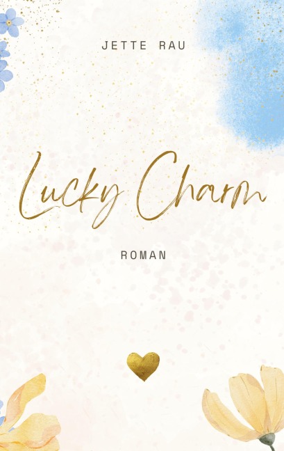 Lucky Charm - Jette Rau