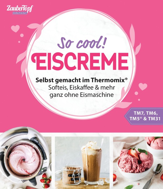 Zaubertopf Einfach lecker! EISCREME - Redaktion ZauberTopf