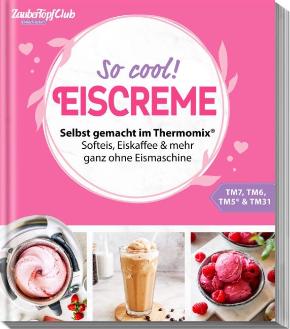 Zaubertopf Einfach lecker! EISCREME - Redaktion ZauberTopf