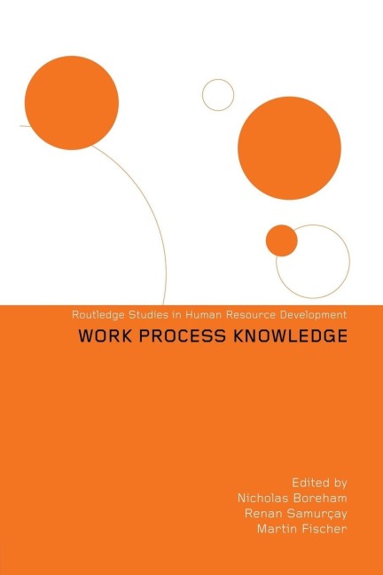 Work Process Knowledge - Nicholas Boreham, Renan Samurçay, Martin Fischer