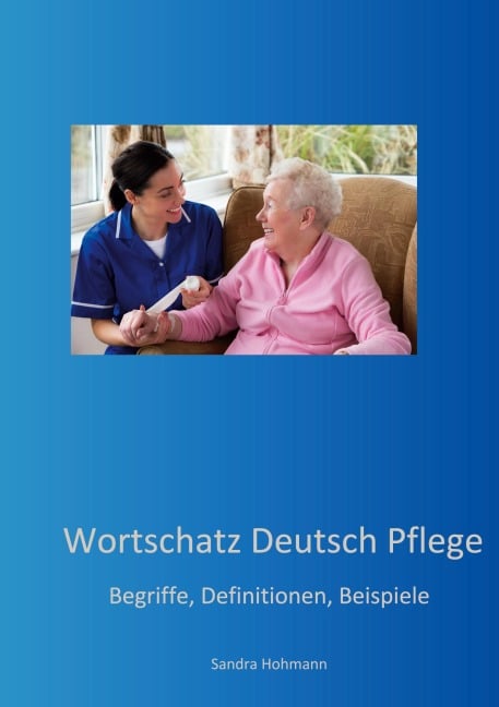 Wortschatz Deutsch Pflege - Sandra Hohmann