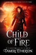 Child of Fire (Chronicles of Eidyn) - Tameri Etherton