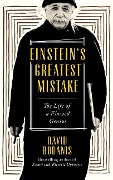 Einstein's Greatest Mistake - David Bodanis