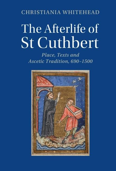 Afterlife of St Cuthbert - Christiania Whitehead