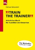 Cover-Bild zum Titel 'Train the Trainer' von 'Michael Birkenbihl'