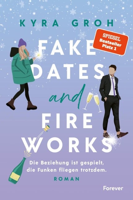 Fake Dates and Fireworks - Kyra Groh