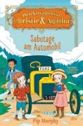 Cover-Bild zum Titel 'Detektivagentur Christie & Agatha - Sabotage am Automobil' von 'Pip Murphy'