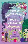 Cover-Bild zum Titel 'Violet Thistlewaite is Not a Villain Anymore' von 'Emily Krempholtz'