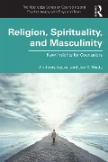 Cover-Bild zum Titel 'Religion, Spirituality, and Masculinity' von 'Anthony Isacco, Jay C. Wade'