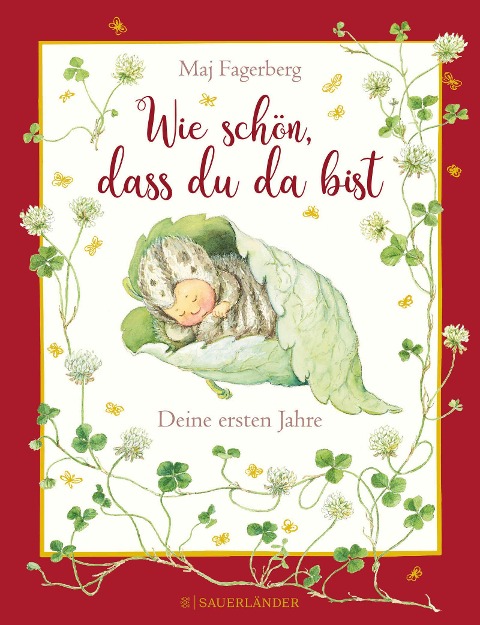 Wie schön, dass du da bist! Deine ersten Jahre - Maj Fagerberg