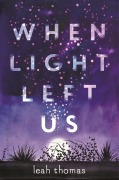 Cover-Bild zum Titel 'When Light Left Us' von 'Leah Thomas'