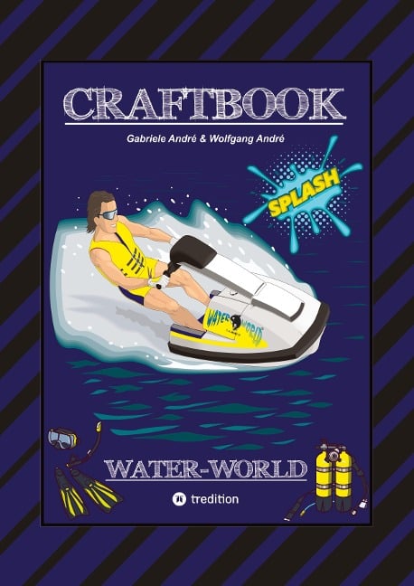 CRAFTBOOK - 200 SEITEN SPECIAL-EDITION - RASANTER WASSERSPORT - JETSKI - MOTORBOOTE - KNOTEN - KNIFFLIGE RÄTSEL - Wolfgang André, Gabriele André