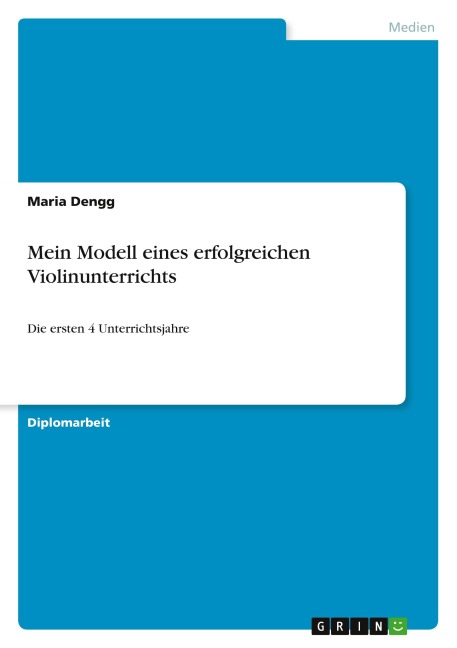 Mein Modell eines erfolgreichen Violinunterrichts - Maria Dengg