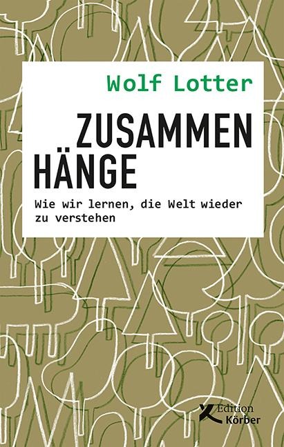 Zusammenhänge - Wolf Lotter