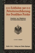 Cover-Bild zum Titel 'Leitfaden zur Arbeiterversicherung des Deutschen Reichs' von 'Mitgliedern Des Reichsversicherungsamts'