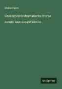 Cover-Bild zum Titel 'Shakespeares dramatische Werke' von 'Shakespeare'